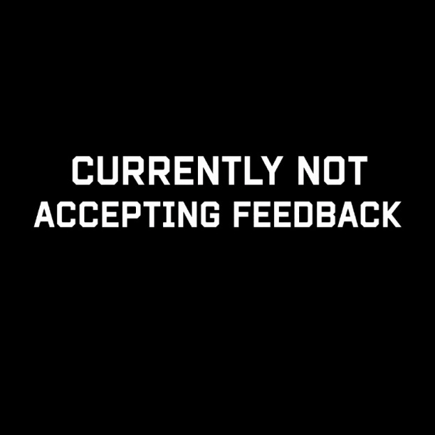 Currently Not Accepting Feedback Geek T-Shirt