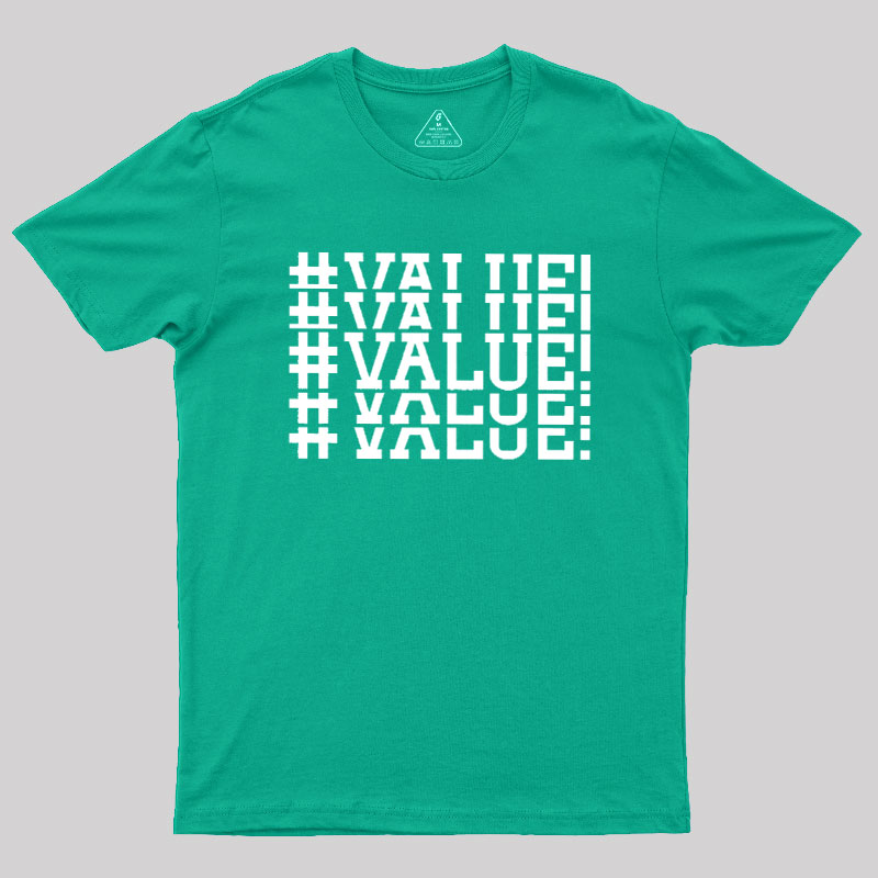 Excel VALUE Error Geek T-Shirt