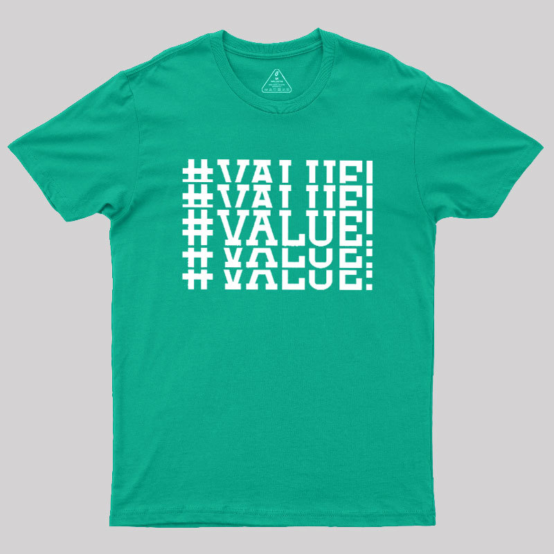 Excel VALUE Error Geek T-Shirt
