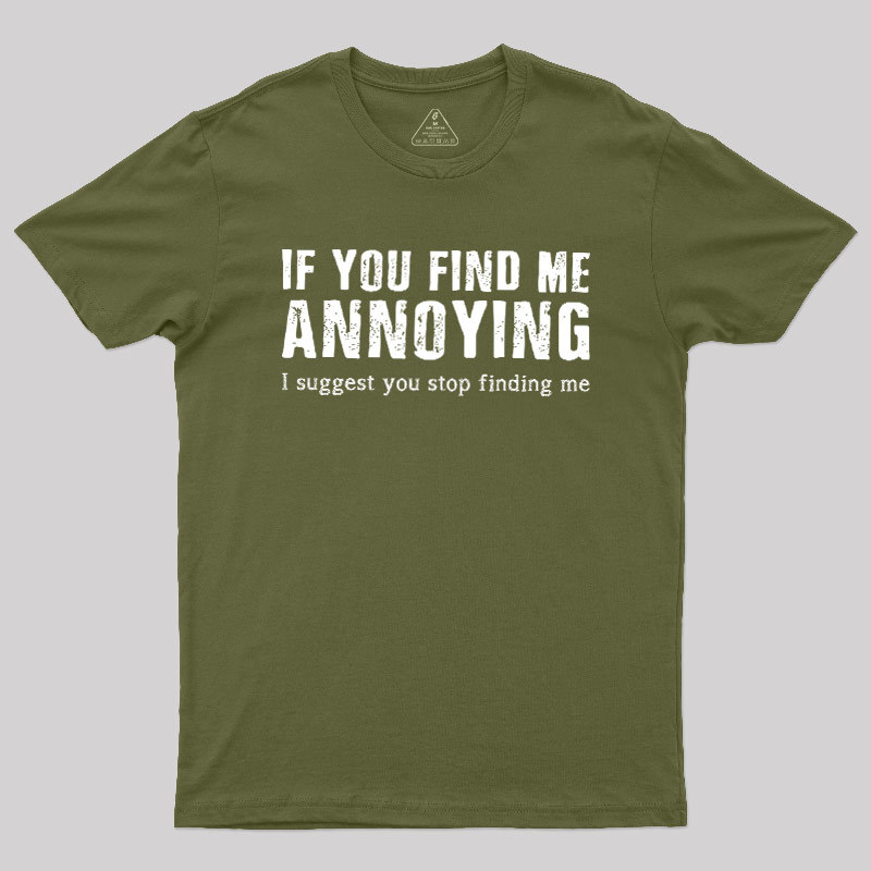 Stop Finding Me Geek T-Shirt