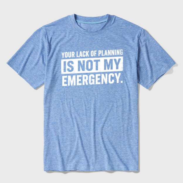 Not My Emergency Ultra Soft Heather Tee