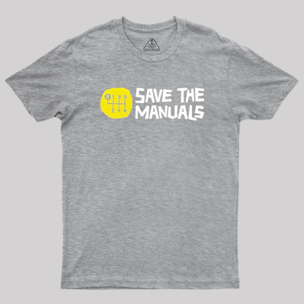 Save The Manuals Geek T-Shirt
