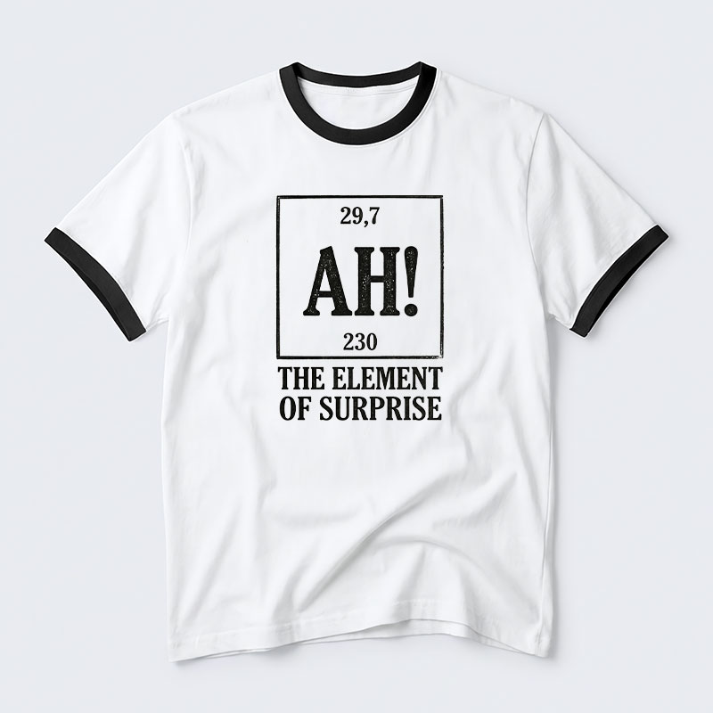 The Element Of Surprise Geek Retro Ringer T-Shirt