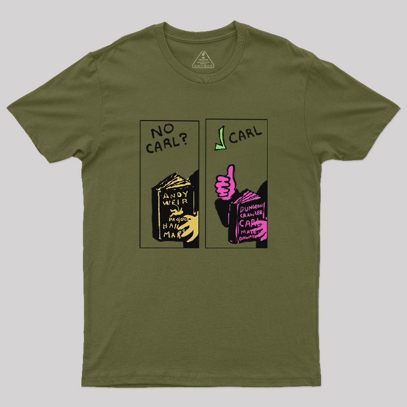 No Carl  Carl! Sci-Fi Bookworm Graphic Geek T-Shirt