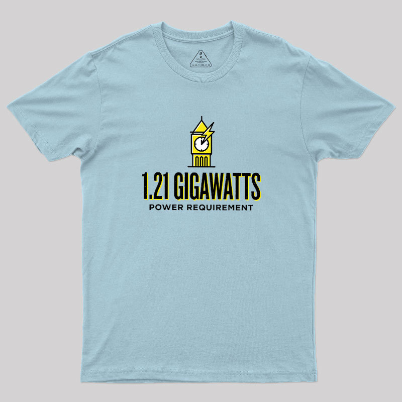 1.21 Gigawatts Geek T-Shirt