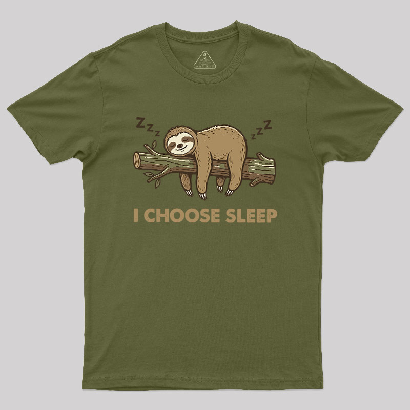 I Choose Sleep Geek T-Shirt