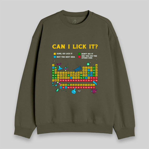 Can I Lick It Periodic Table Sweatshirt