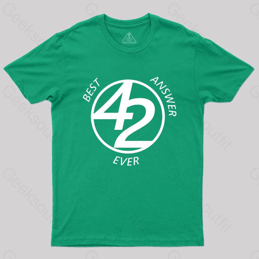 42 Best Ever Answer T-Shirt Green / S
