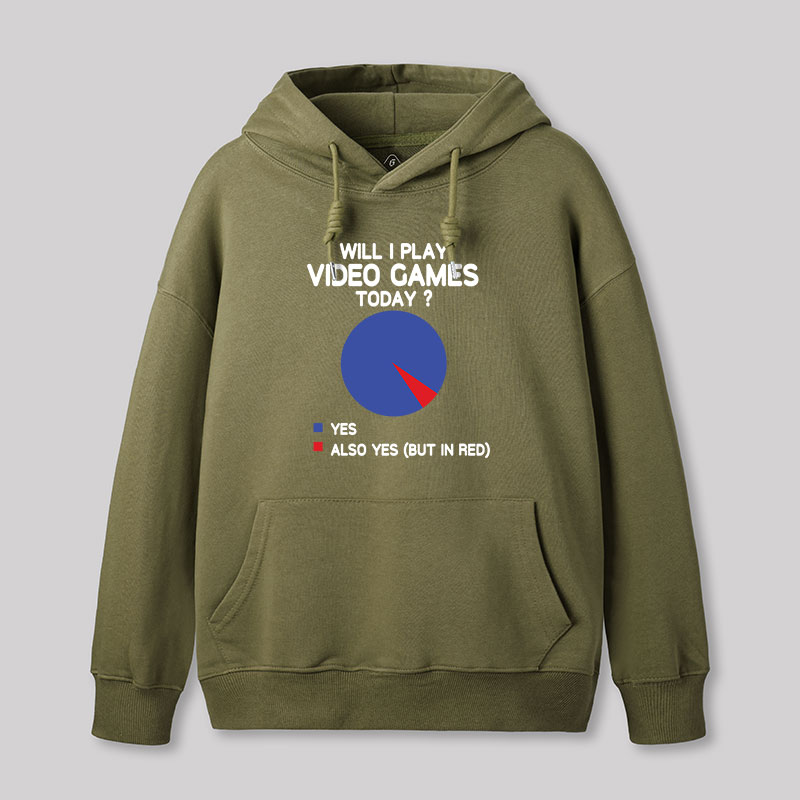 Will I play Video Games today Geek Hoodie
