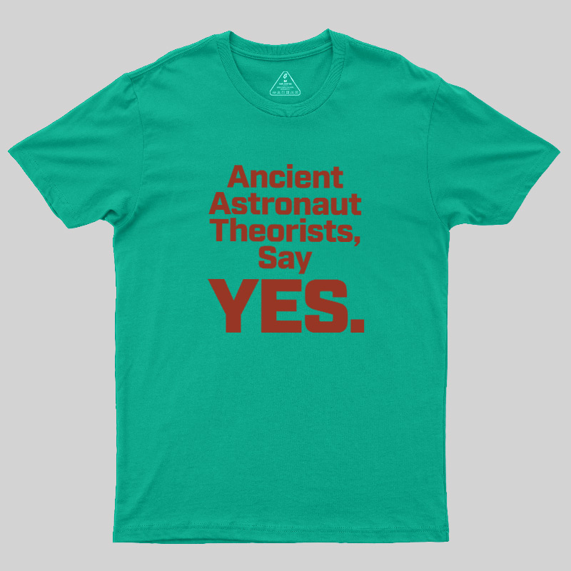 Ancient Say Yes Geek T-Shirt