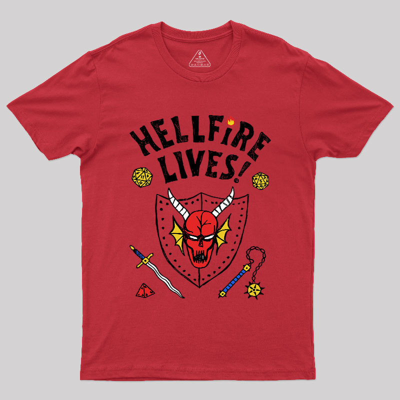 HELLFIRE LIVES! Geek T-Shirt