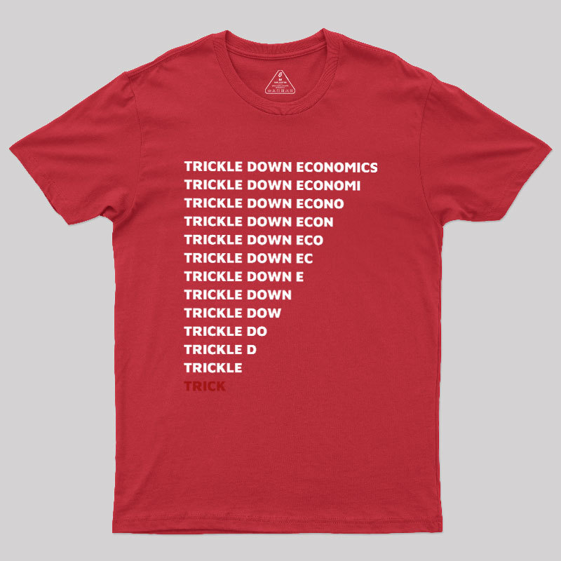 Trickle Down Economics Geek T-Shirt