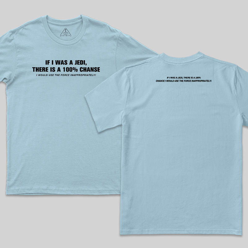 Use The Force Inappropriately Geek Front and Back Printed T-Shirt