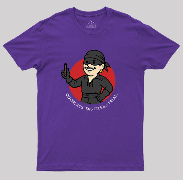 Odorless, Tasteless, Fatal Geek T-Shirt