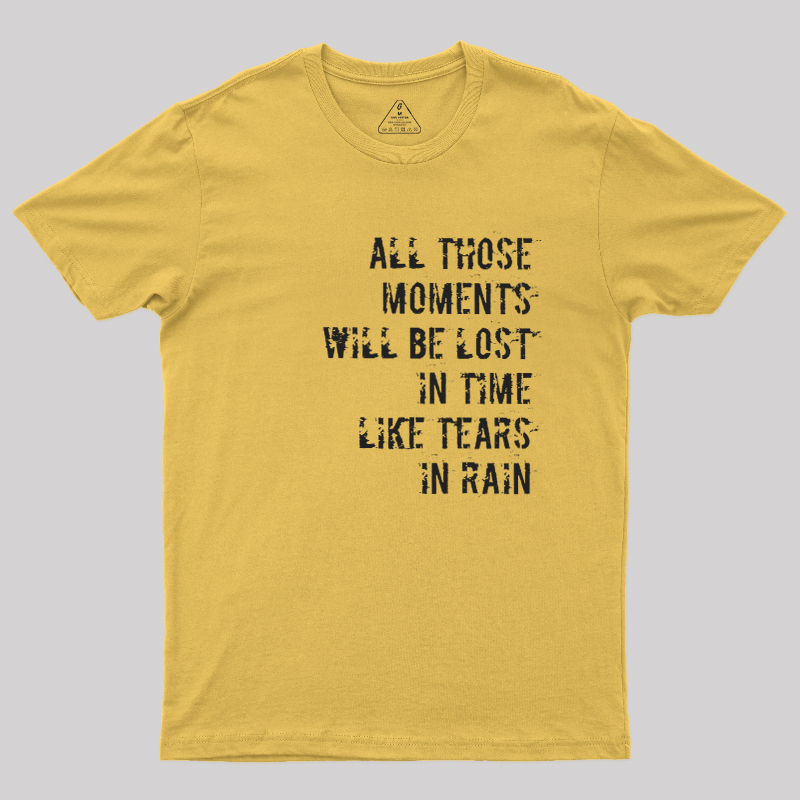 Tears in Rain Geek T-Shirt
