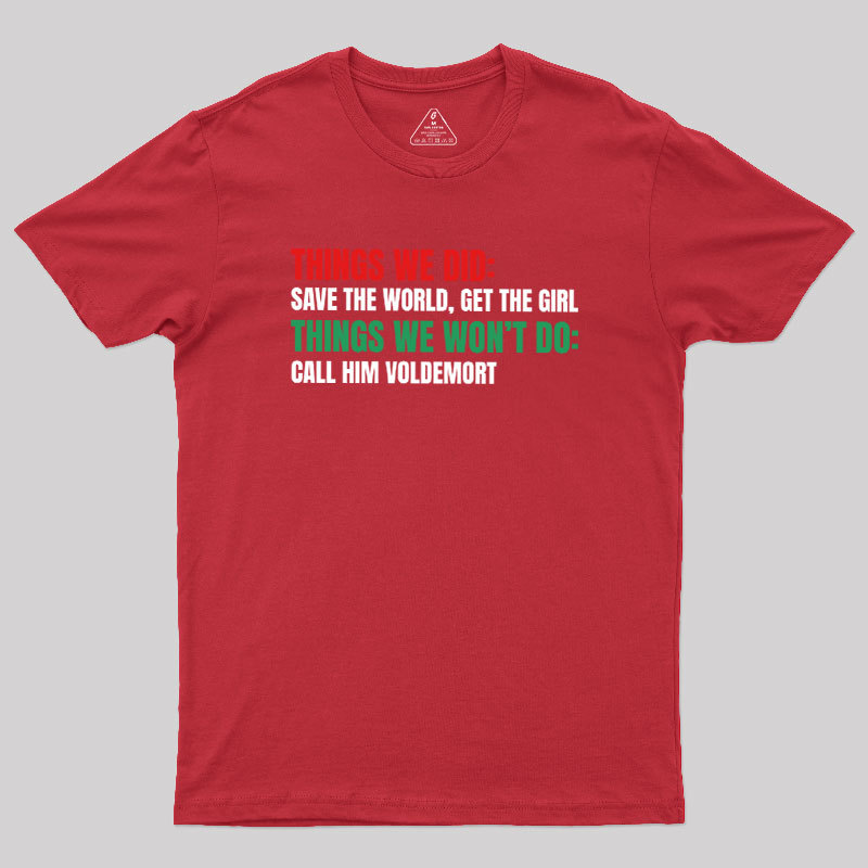 Thing We Do or Geek T-Shirt