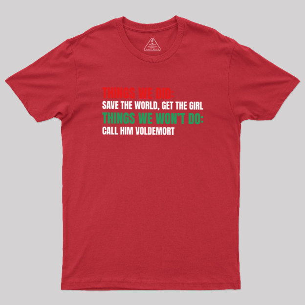 Thing We Do or Geek T-Shirt