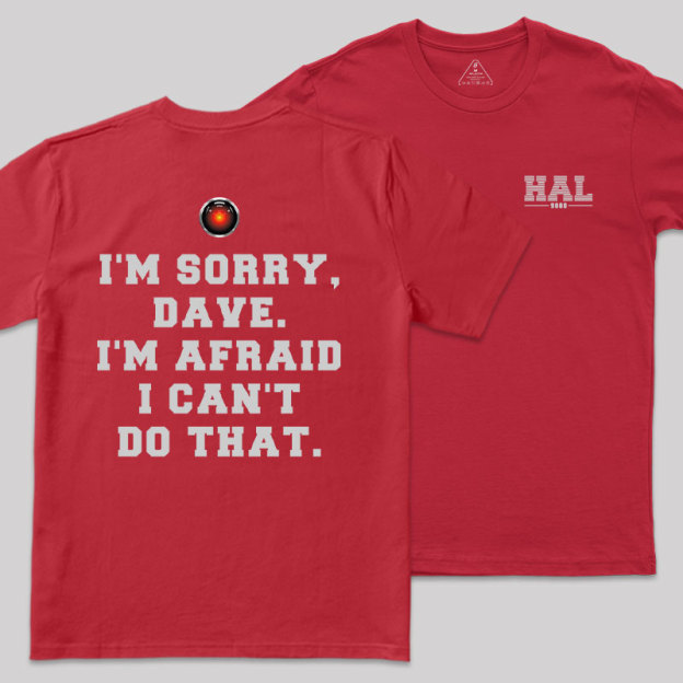 HAL's Apology Front and Back Printed Geek T-Shirt