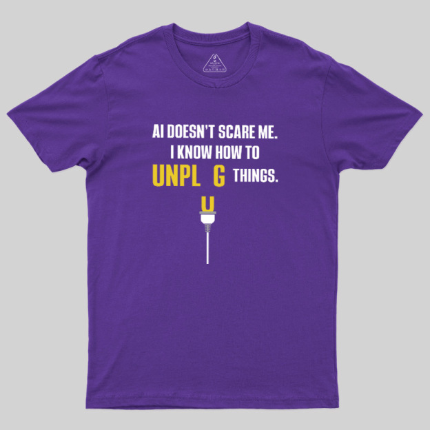AI Doesn't Scare Me Geek T-Shirt