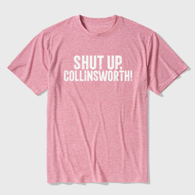 Shut up Collinsworth Ultra Soft Heather Tees