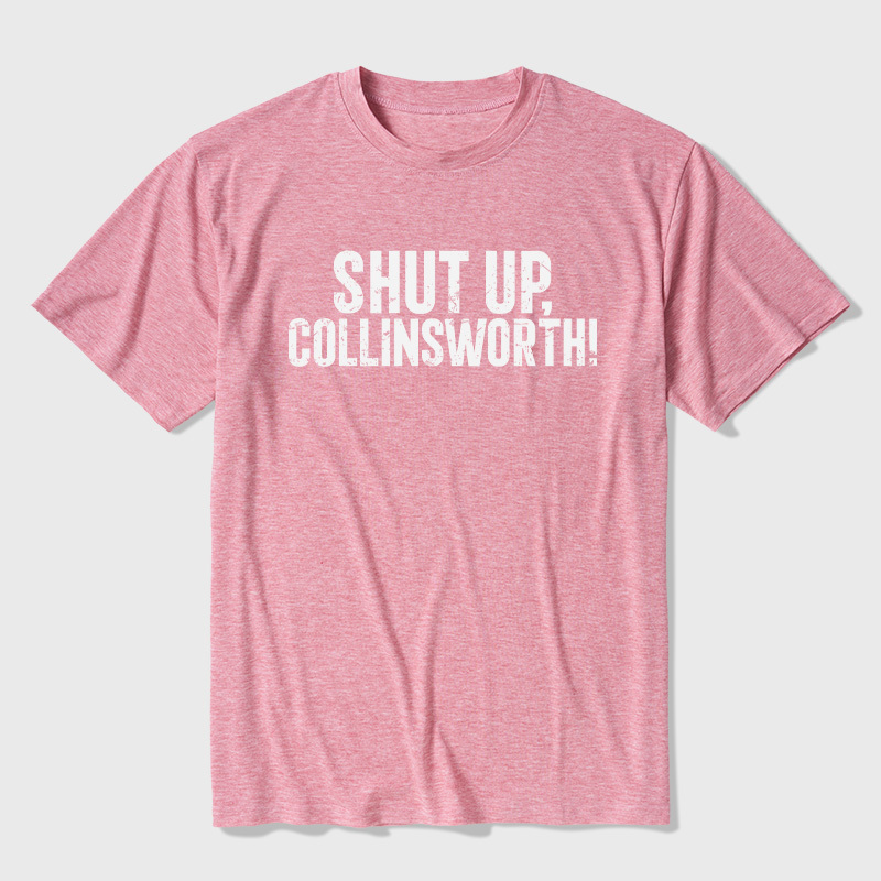 Shut up Collinsworth Ultra Soft Heather Tees