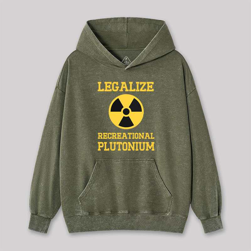 Legalize Recreational Plutonium Washed Hoodie