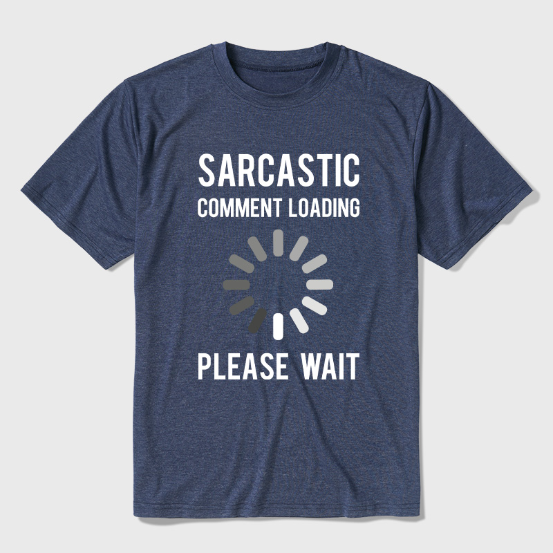 Sarcastic Comment Loading Ultra Soft Heather Tee