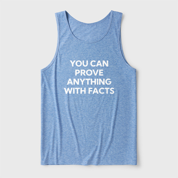 You Can Prove Anything With Facts Ultra Soft Heather Tank