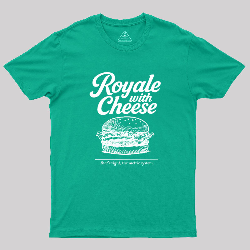 Royale With Cheese Geek T-Shirt
