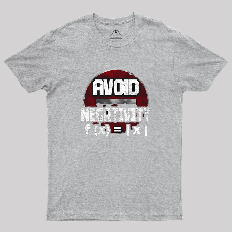 Avoid negativity Geek T-Shirt