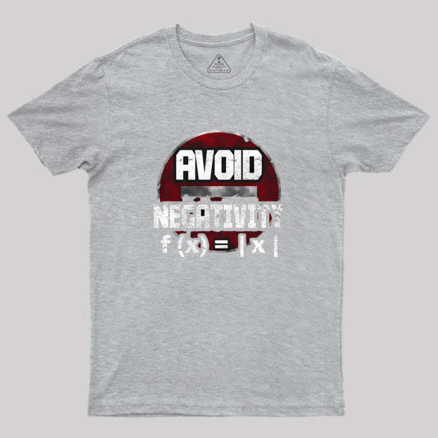Avoid negativity Geek T-Shirt