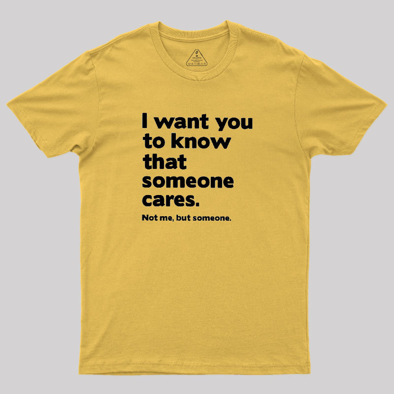Someone Cares Geek T-Shirt