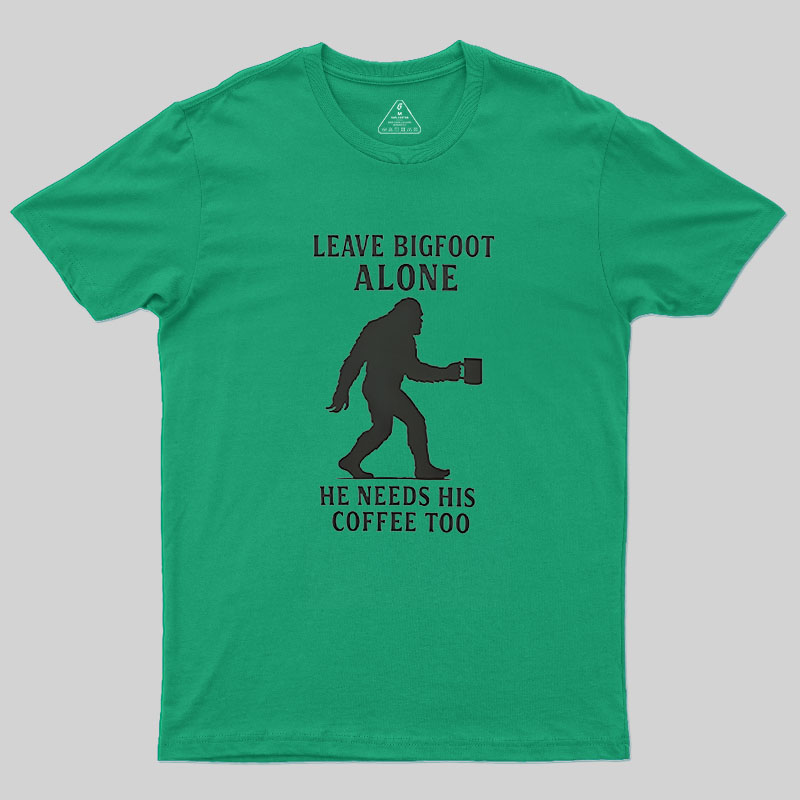 Leave Bigfoot Alone Geek T-Shirt