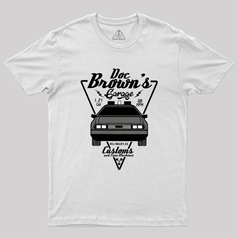 Doc Brown's Garage Customs And Time Machines Hill Valley Geek T-Shirt