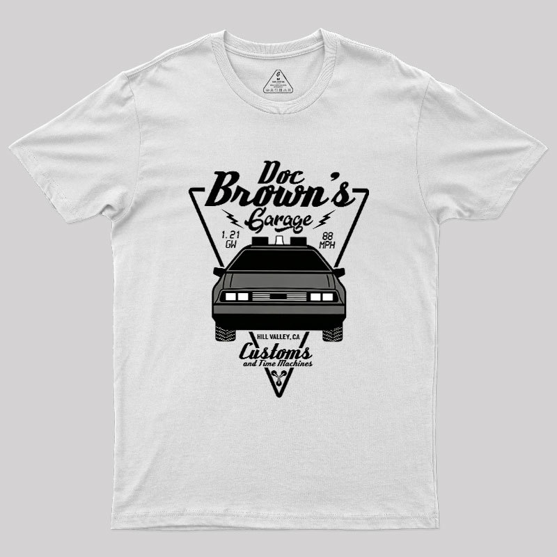 Doc Brown's Garage Customs And Time Machines Hill Valley Geek T-Shirt