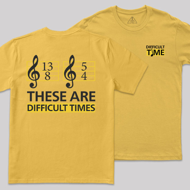 Difficult Times Geek T-Shirt