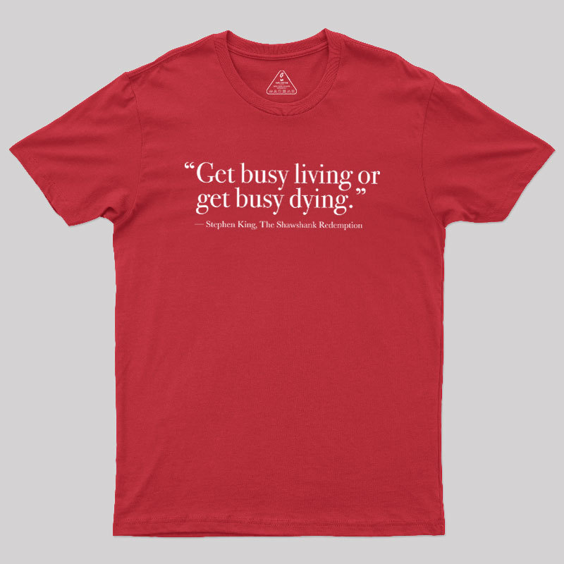 Busy Living Geek T-Shirt