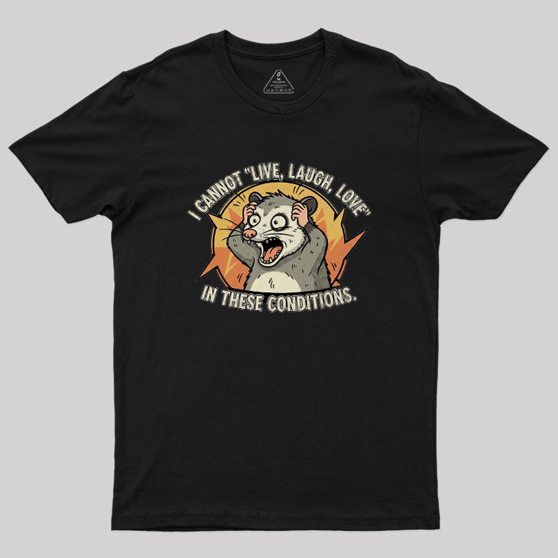 Opossum Live Laugh Love Geek T-Shirt