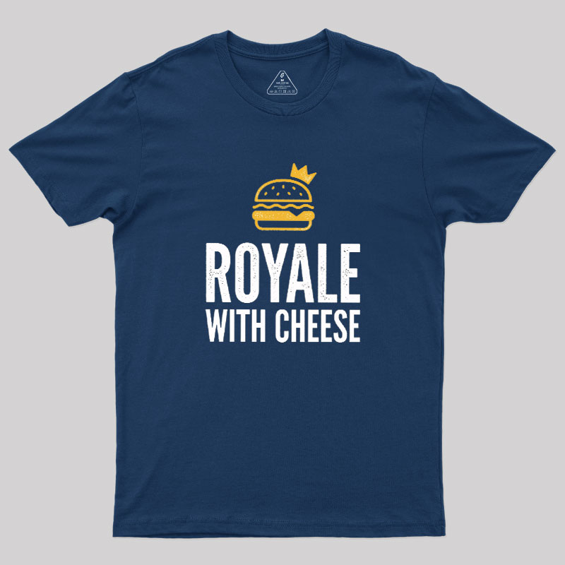 Royale with Cheese Geek T-Shirt