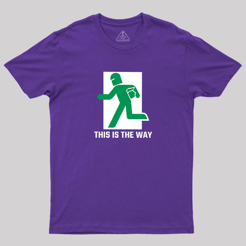 This Is The Way Geek T-Shirt