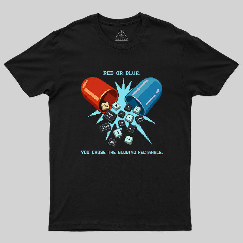 You Chose The Glowing Rectangle Geek T-Shirt