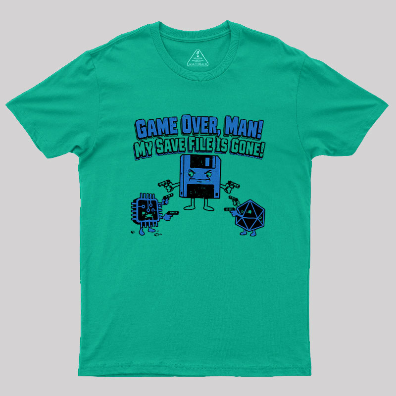 My Save File Is Gone Geek T-Shirt