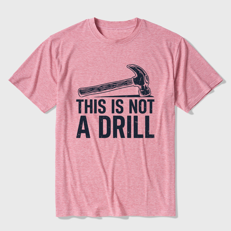 This Is Not A Drill Ultra Soft Heather Tee