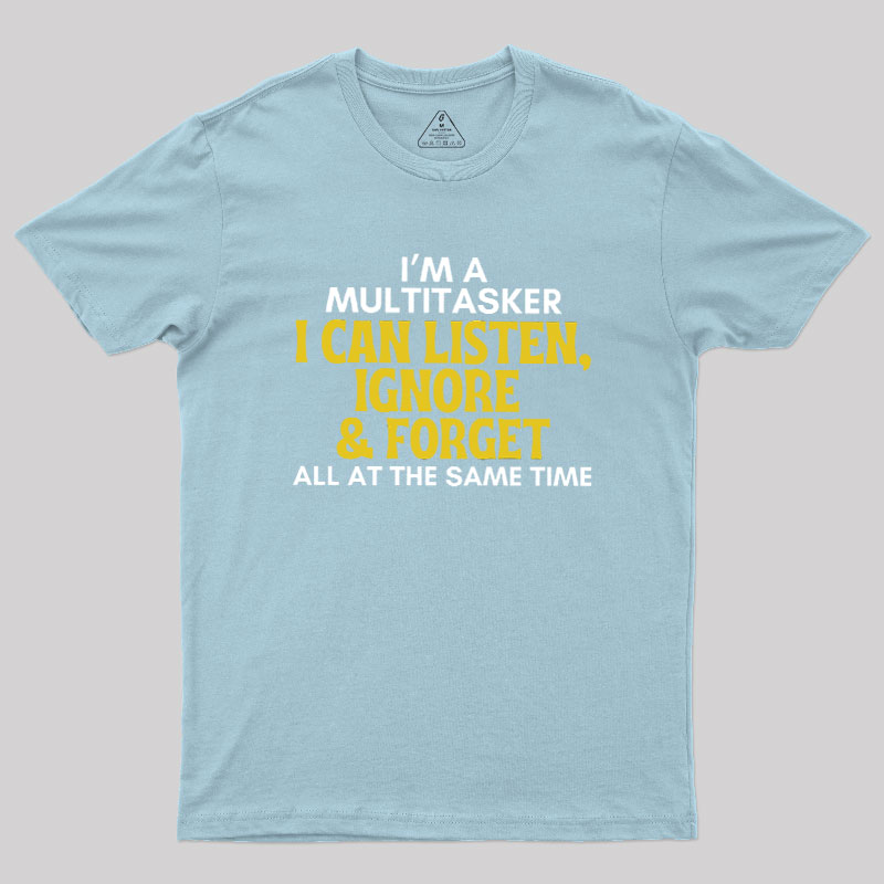 The Multitasker Geek T-Shirt