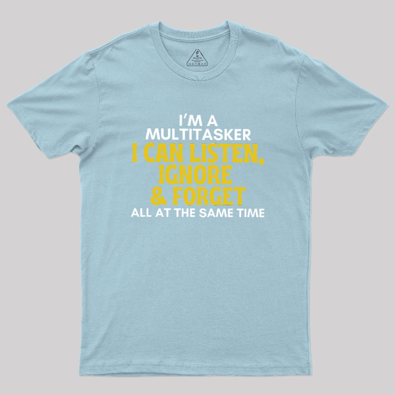 The Multitasker Geek T-Shirt