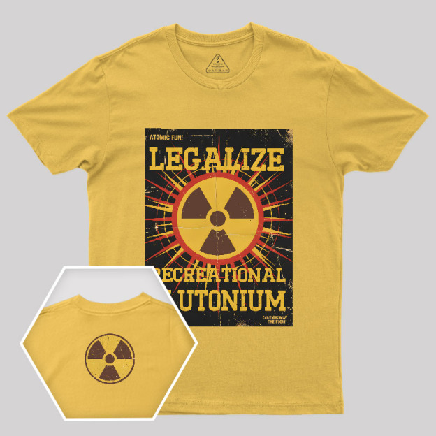 Legalize Recreational Plutonium Vintage Geek T-Shirt