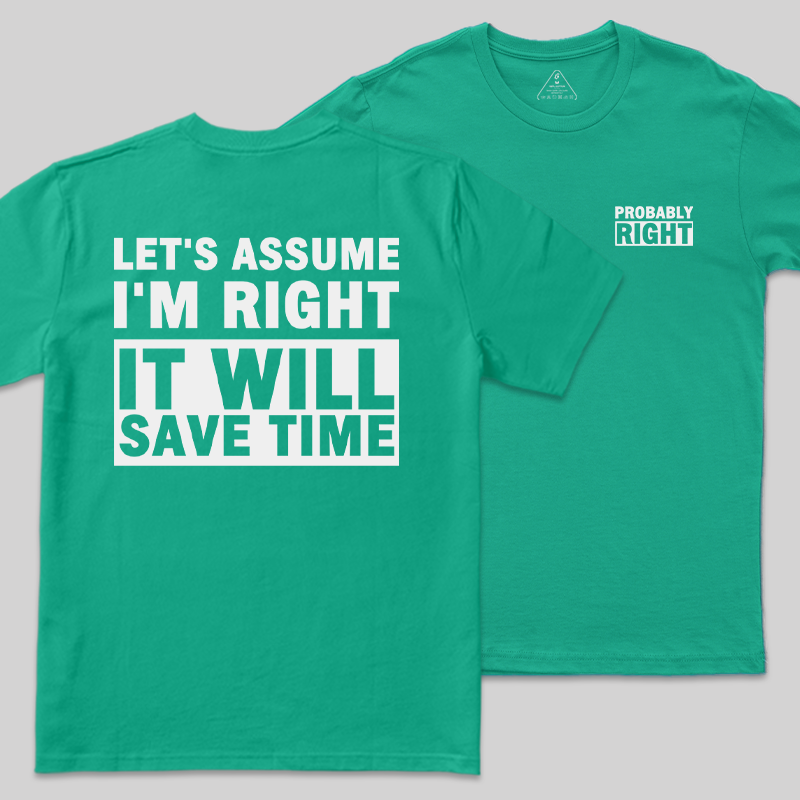 Probably Right Front and Back Printed Geek T-Shirt