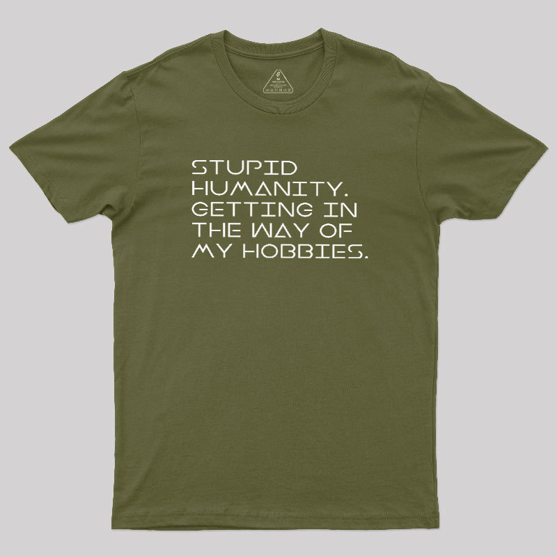 Stupid Humanity Geek T-Shirt