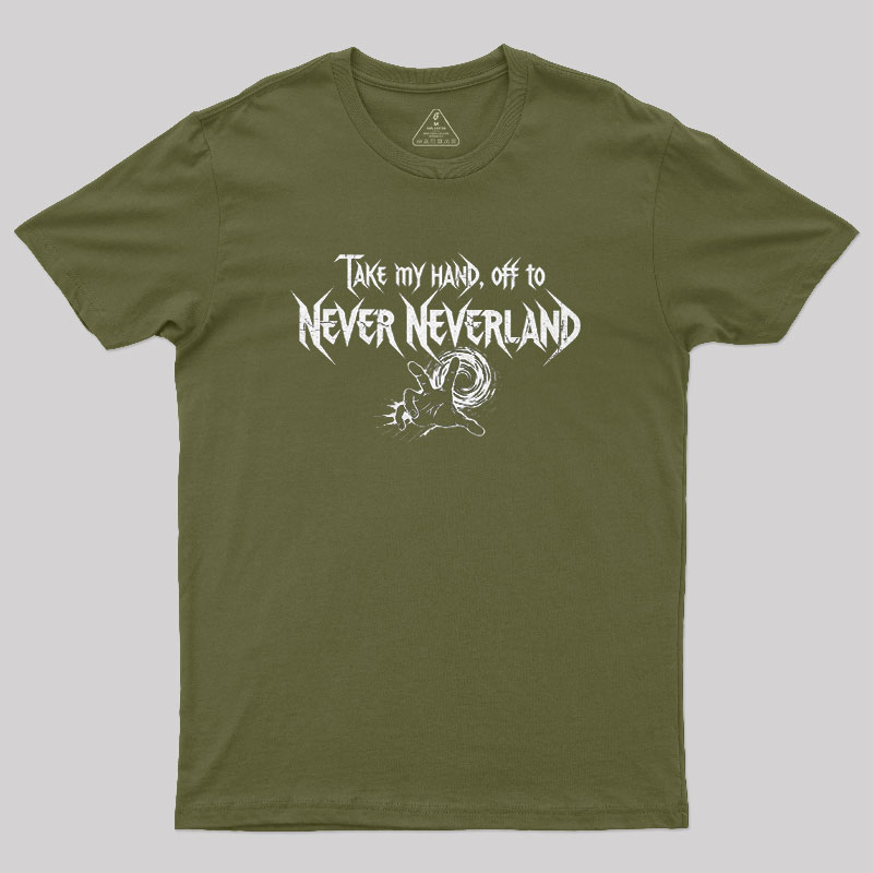 Take My Hand, Off to Never Neverland Geek T-Shirt