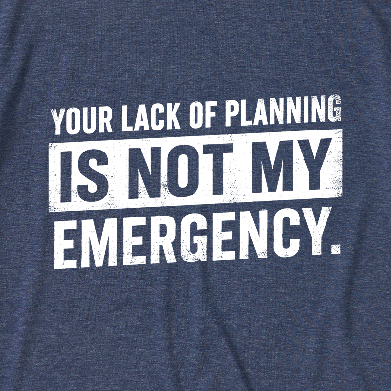 Not My Emergency Ultra Soft Heather Tee